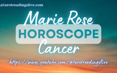 Cancer Horoscope by Marie Rose | May 9, 2023