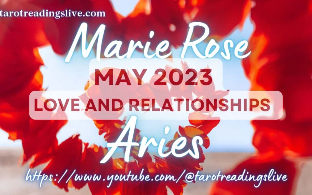 Aries Horoscope | Love & Relationships | May 2023