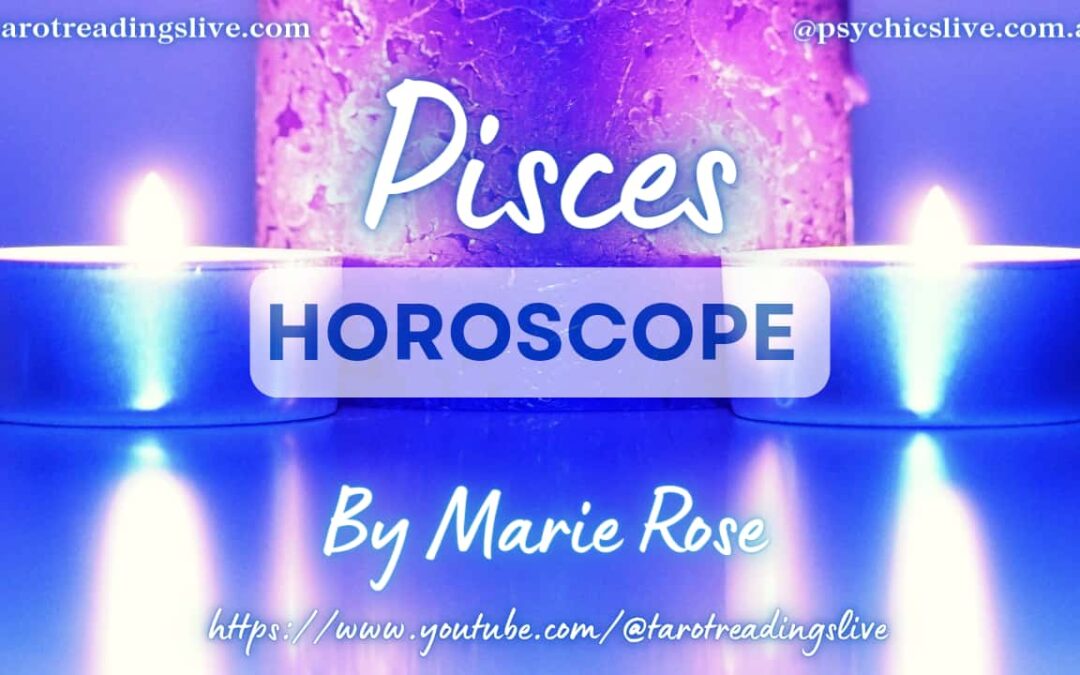 Pisces Horoscope by Marie Rose | June 1st 2023