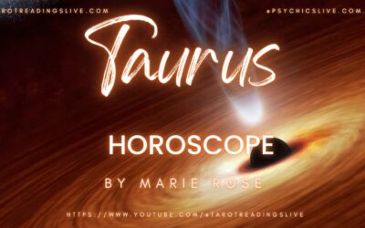 Taurus Horoscope by Marie Rose | June 17 2023