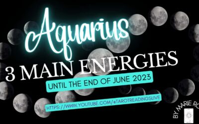 Aquarius Horoscope | 3 Main Energies June | by Marie Rose