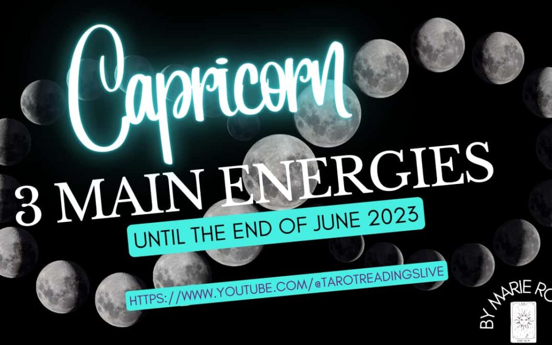 Capricorn Horoscope | 3 Main Energies June | by Marie Rose