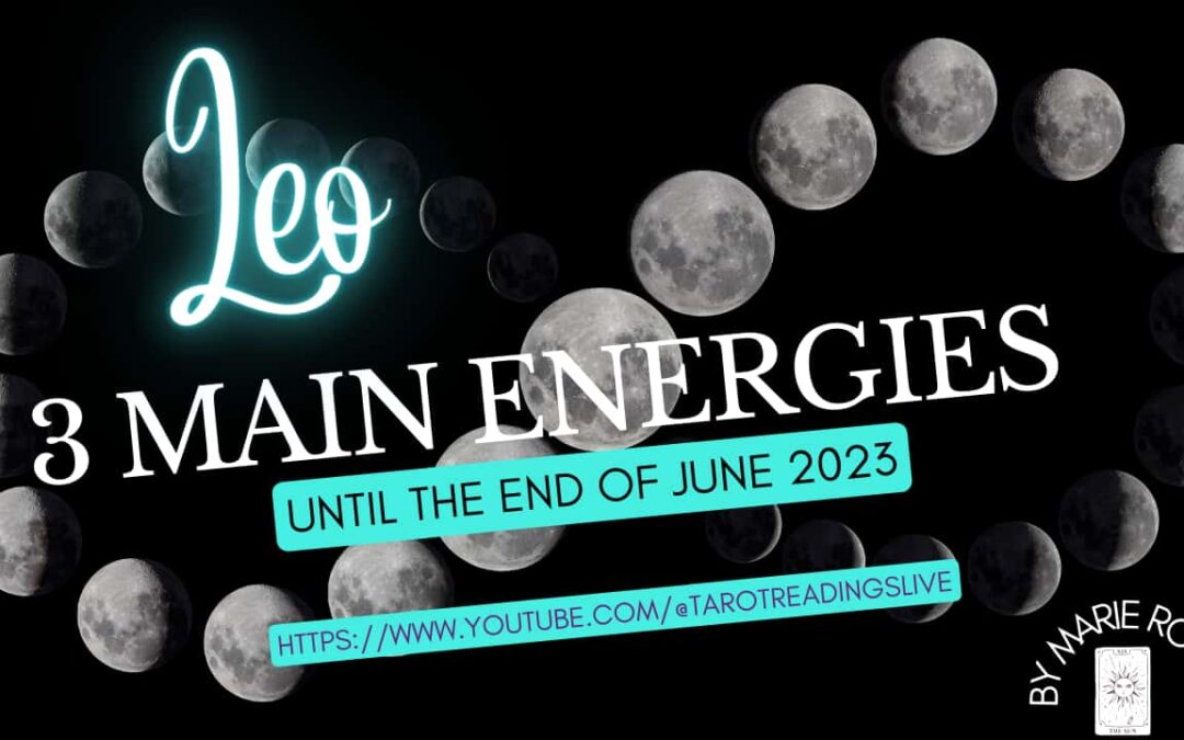 Leo Horoscope | 3 Main Energies June | by Marie Rose