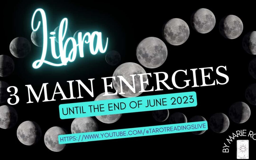 Libra Horoscope | 3 Main Energies June | by Marie Rose