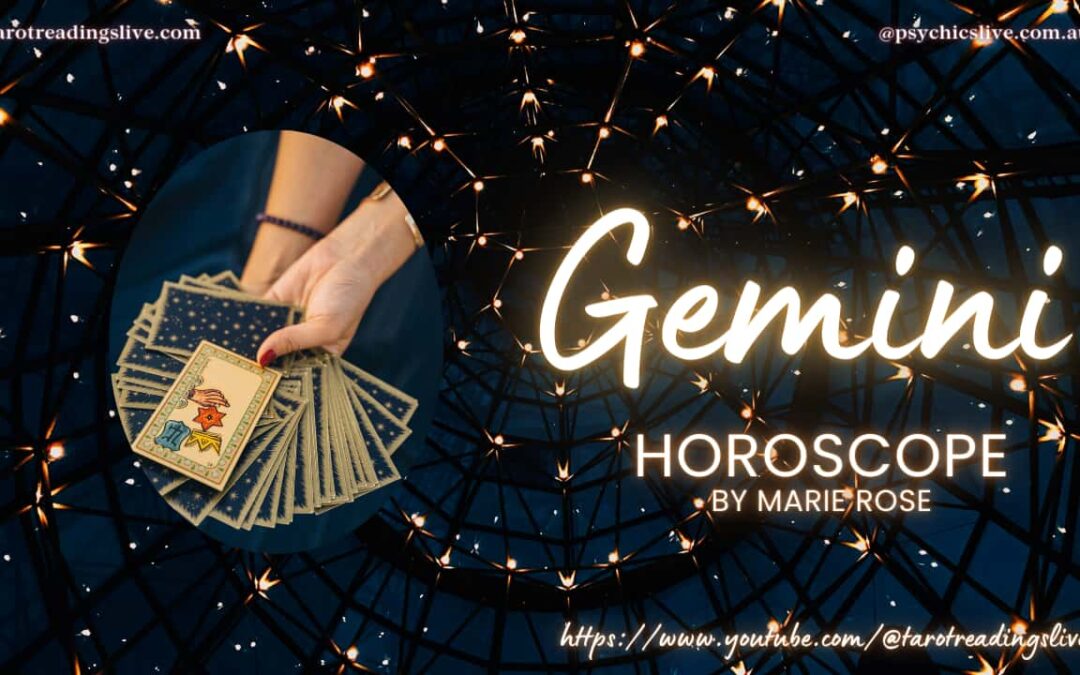 Gemini Horoscope by Marie Rose. For the 24th – 31st July