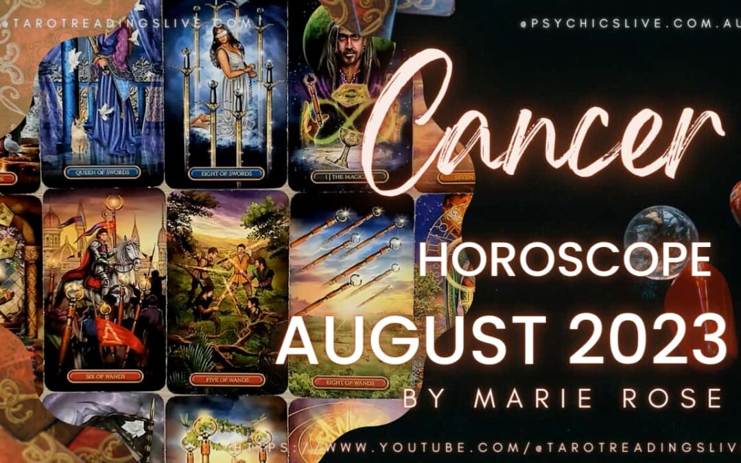 Cancer Horoscope | Month of August 2023 By Marie Rose