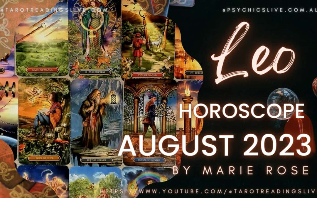 Leo Horoscope | Month of August 2023 By Marie Rose