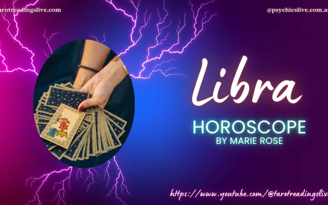 Libra Horoscope by Marie Rose. Changes in July 2023