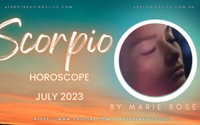 Scorpio Horoscope by Marie Rose | JULY 2023