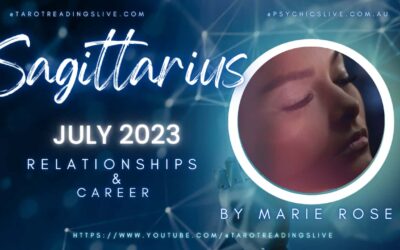 Sagittarius Relationship & Career by Marie Rose July 2 2023