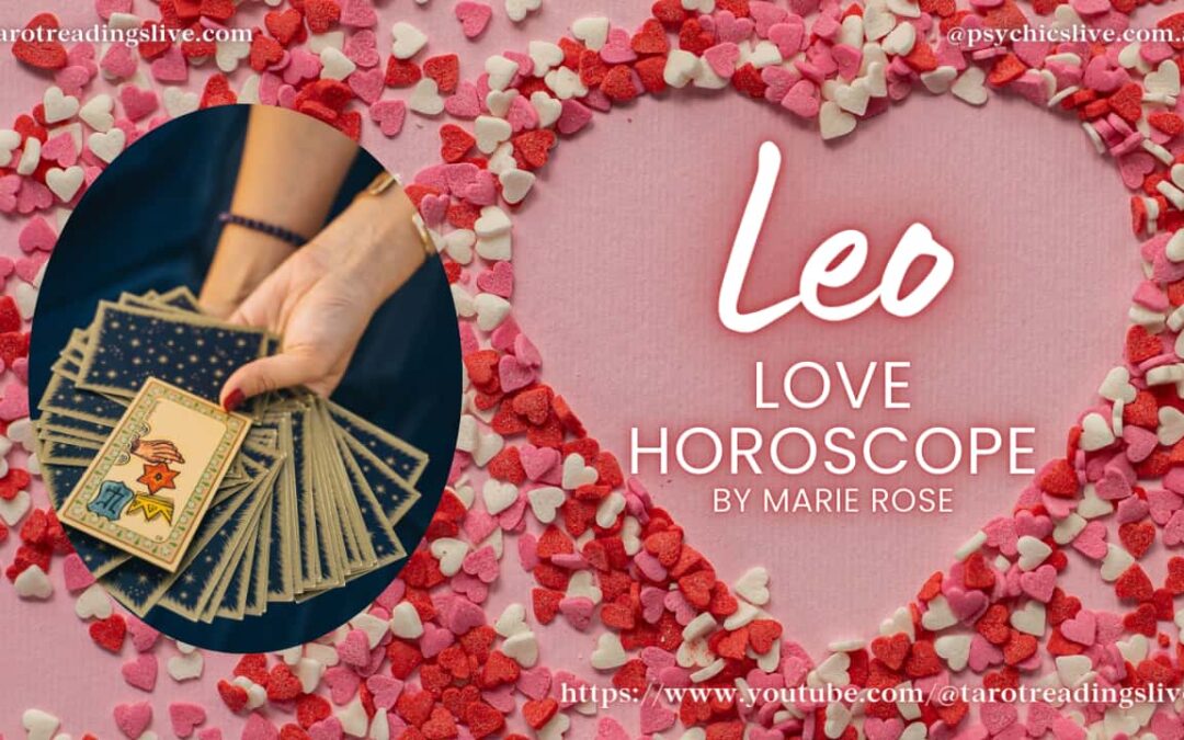 Leo Horoscope | Love & Relationships By Marie Rose