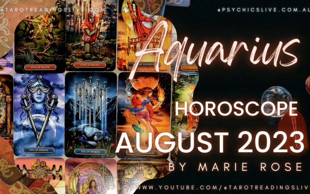 Aquarius Horoscope | Month of August By Marie Rose