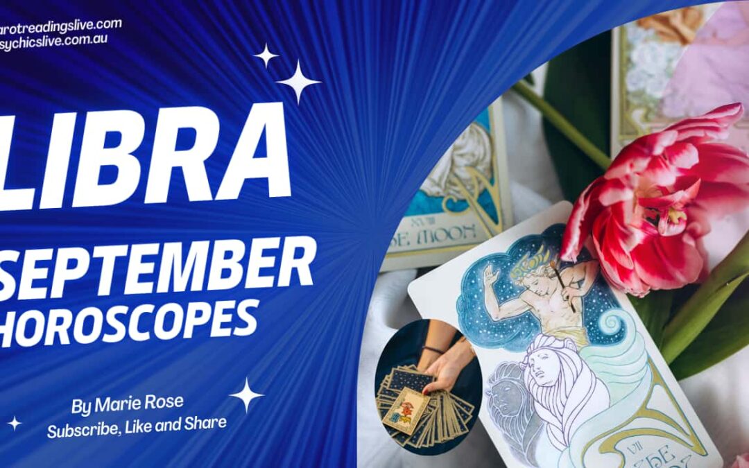 Libra Horoscope | Psychic Forecast for September 2023