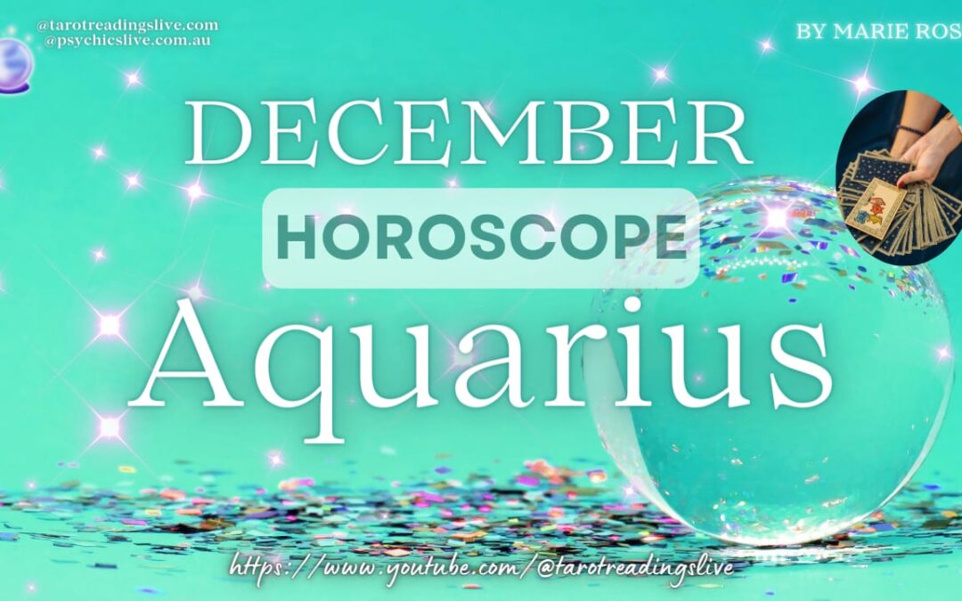 Aquarius Horoscope |Powerful Tarot for December 2023