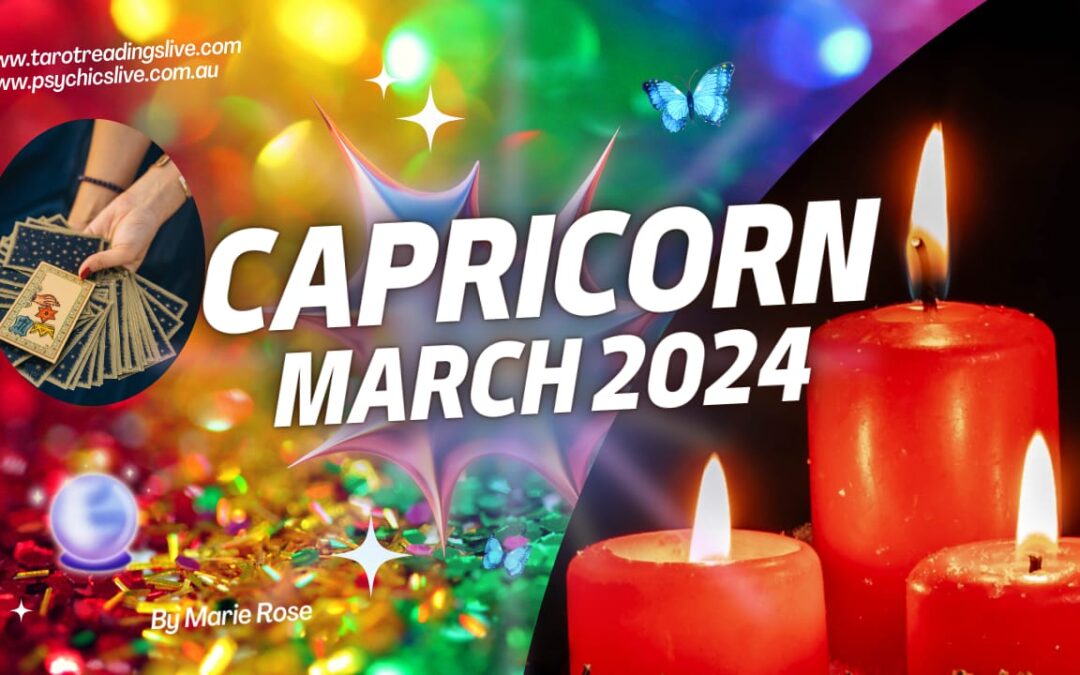 Capricorn Horoscope| Powerful Forecast March 2024