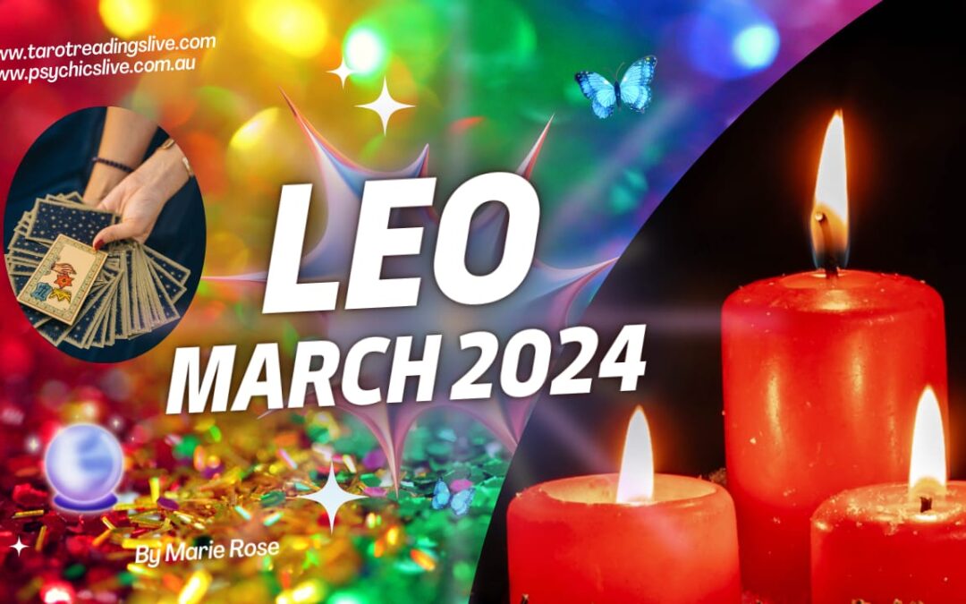 Leo Horoscope |Powerful Forecast For March 2024