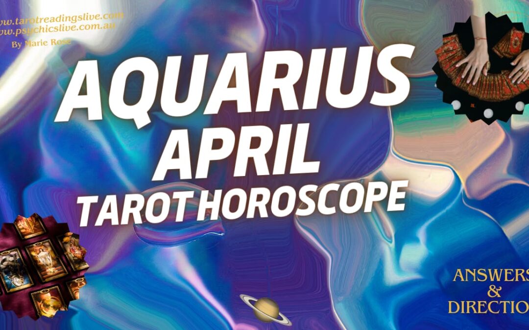 Aquarius Horoscope |Powerful Psychic Forecast April 2024