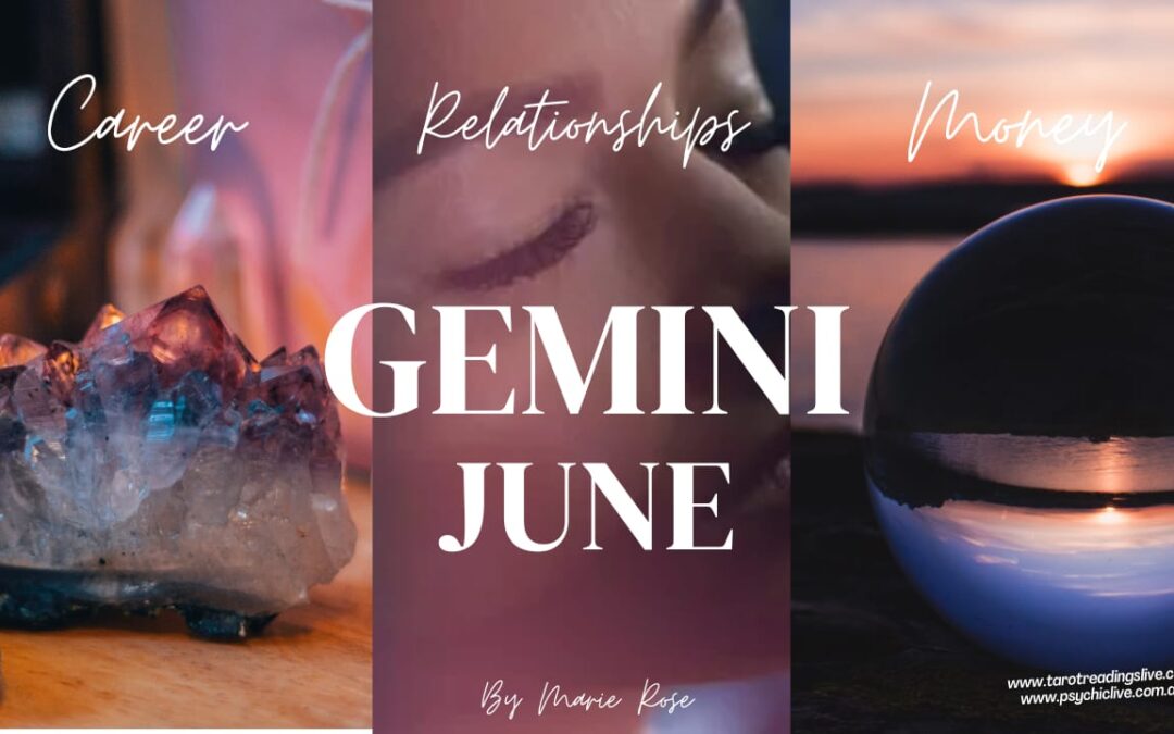 Gemini Horoscope |Powerful Psychic Forecast For June