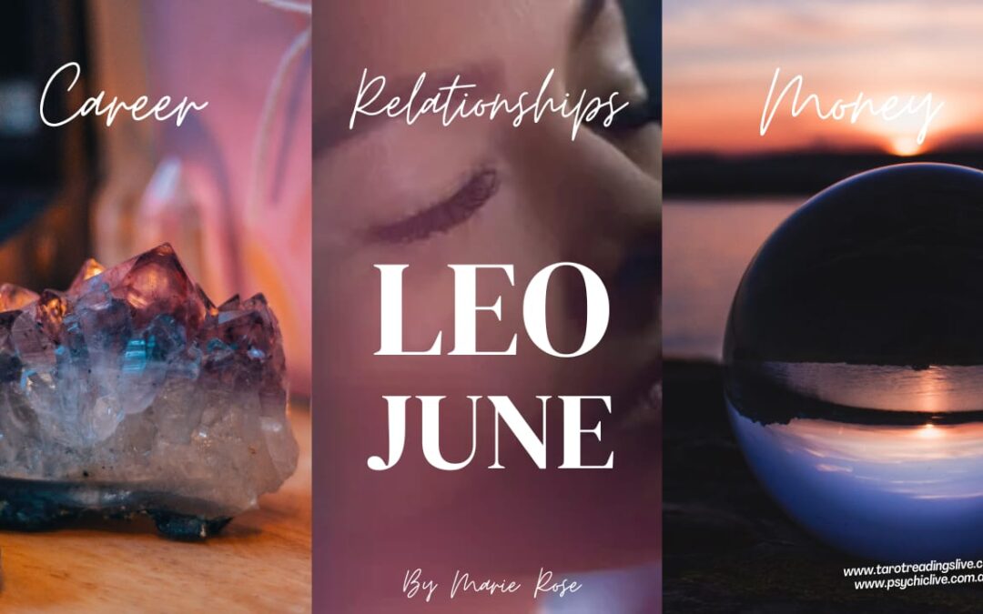 Leo Horoscope |Powerful Psychic Forecast For June 2024