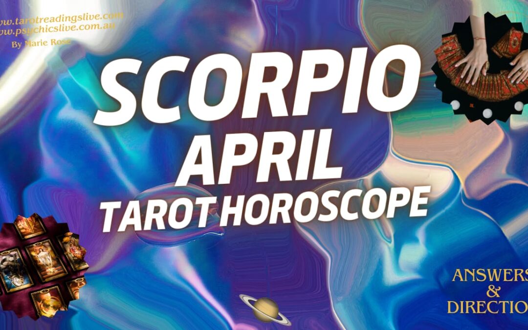 Scorpio Horoscope | Powerful Psychic Forecast For April