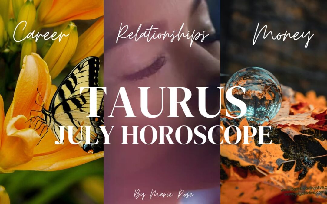 Taurus Horoscope |Powerful Psychic Forecast JULY Wk 1